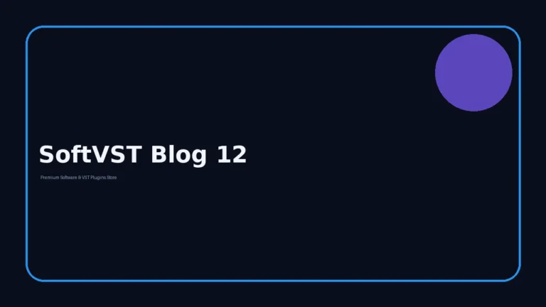 SoftVST Demo Guide 12: Practical Software & VST Workflow Tips
